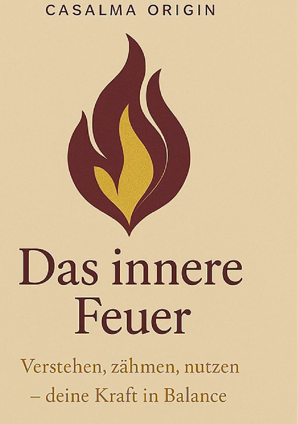 Das innere Feuer - Casalma