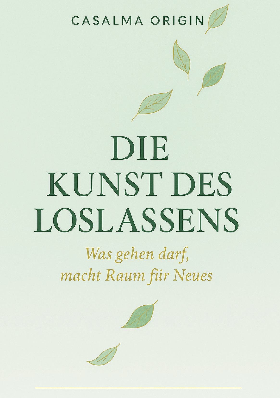 Die Kunst des Loslassens - Casalma